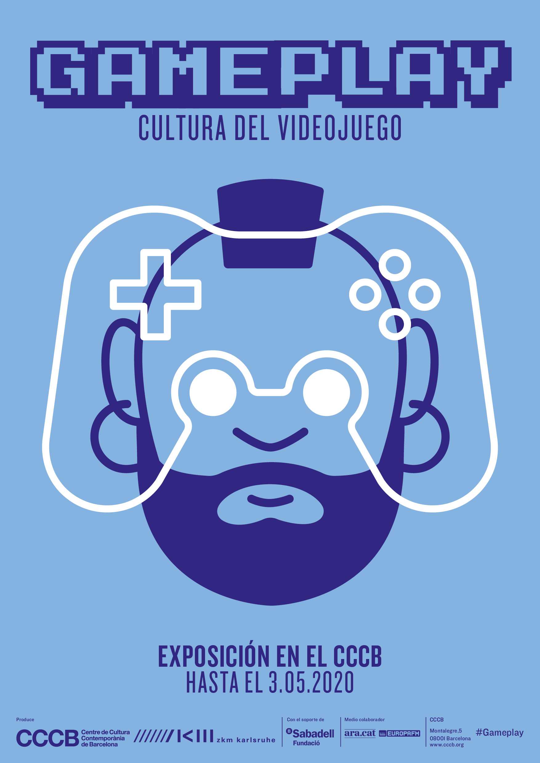 Gameplay. Video Game Culture, Exhibition, CCCB, Barcelona:  19 December 2019- 3 May 2020