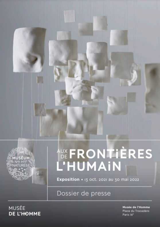 The Limits of Humanity, Exhibition, Musée de l’Homme, Paris: 13 October 2021-30 May 2022